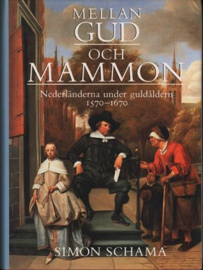 MELLAN GUD OCH MAMMON. Nederländerna under…