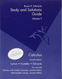 Calculus - Study and Solutions Guide Volume II to accompany Calculus w/ Analytic Geometry