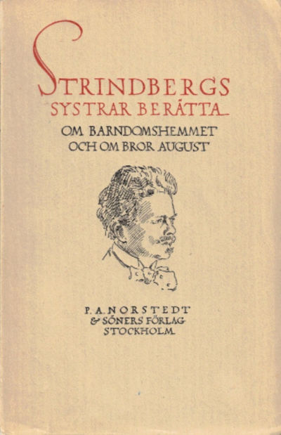 STRINDBERGS SYSTRAR BERÄTTA OM BARNDOMSHEMMET OCH…