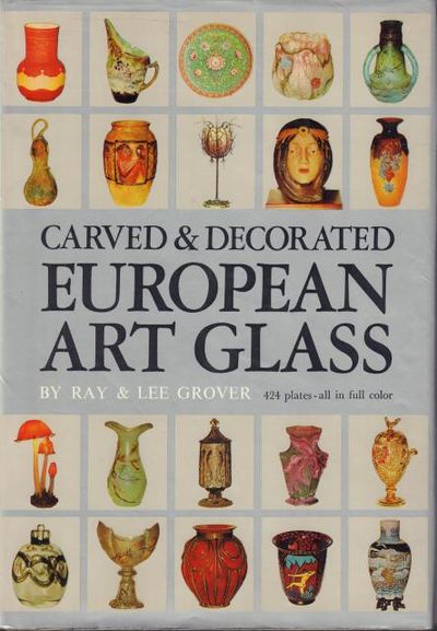 Carved and Decorated European Art Glass.
