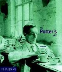 The Potter's Art: A Complete History of Pottery in Britain
