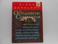 The Outlandish Companion: In Which Much is Revealed Regarding Claire and Jamie Fraser, Their Lives and Times... (signed) by Diana Gabaldon - Signed First Edition - 1999 - from Lindenlea Books (SKU: 001029)