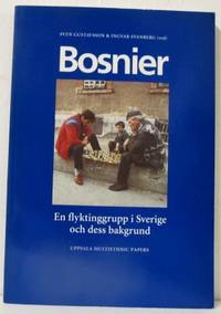 Bosnier En flyktinggrupp i Sverige och dess…