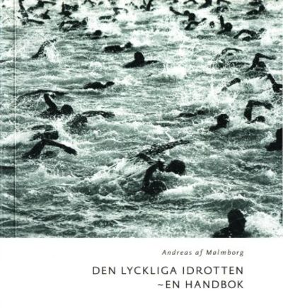 Den lyckliga idrotten - en handbok.
