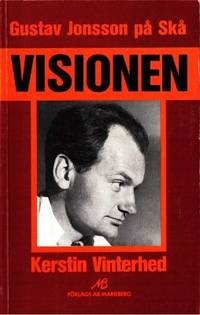 Visionen. Gustav Jonsson på Skå.