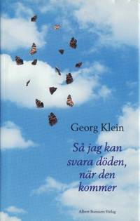 Så jag kan svara döden, när den kommer. Essäer.
