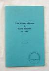 The Writing of Plays in South Australia to 1950 (Pioneer Books Monograph Literary Series No. 1)