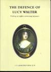 The defence of Lucy Walter: Putting to right a towering injustice