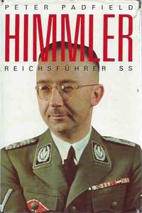 Himmler__Reichsfuhrer SS by Padfield, Peter - 1990