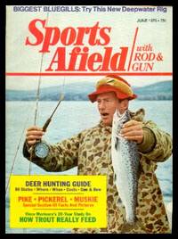 SPORTS AFIELD - with Rod and Gun - Volume 173, number 6 - June 1975: Understanding Northern Pike; Understanding Chain Pickerel; Understanding Muskellunge; The Big Three of the Far North; Salmon and Steelhead Fishing; Giant Tarpon; Bass Tourneys