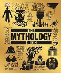 The Mythology Book: Big Ideas Simply Explained