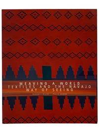 Weaving a World: Textiles and the Navajo Way of Seeing