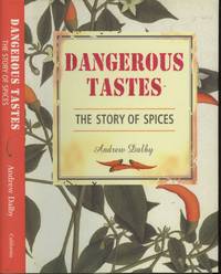 image of Dangerous Tastes: The Story of Spices