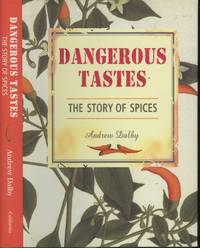 Dangerous Tastes: The Story of Spices