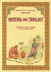 Hesychia and Theology - The Context for Man's Healing in the Orthodox Church