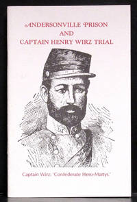 Andersonville Prison and Captain Henry Wirz Trial by Mildred L Rutherford - Paperback - Reprint. - 1983 - from Schroeder's Book Haven (SKU: E2294)