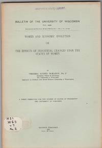 Women and Economic Eevolution, or the Effects of Industrial Changes Upon the Status of Women by Theresa Schmid - Paperback - First Edition; First Printing - 1912 - from Beasley Books (SKU: 26649)