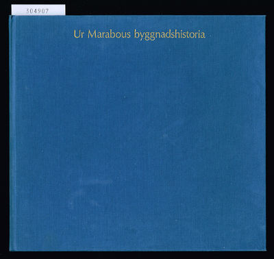 Ur Marabous byggnadshistoria.