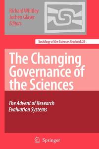 The Changing Governance of the Sciences : The Advent of Research Evaluation Systems