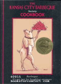 image of The Kansas City Barbeque Society Cookbook: Barbeque Its Not Just for Breakfast Anymore