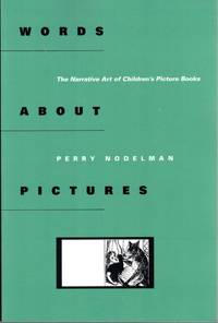 Words about Pictures: The Narrative Art of Children's Picture Books