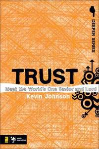 Trust : Meet the World's One Savior and Lord