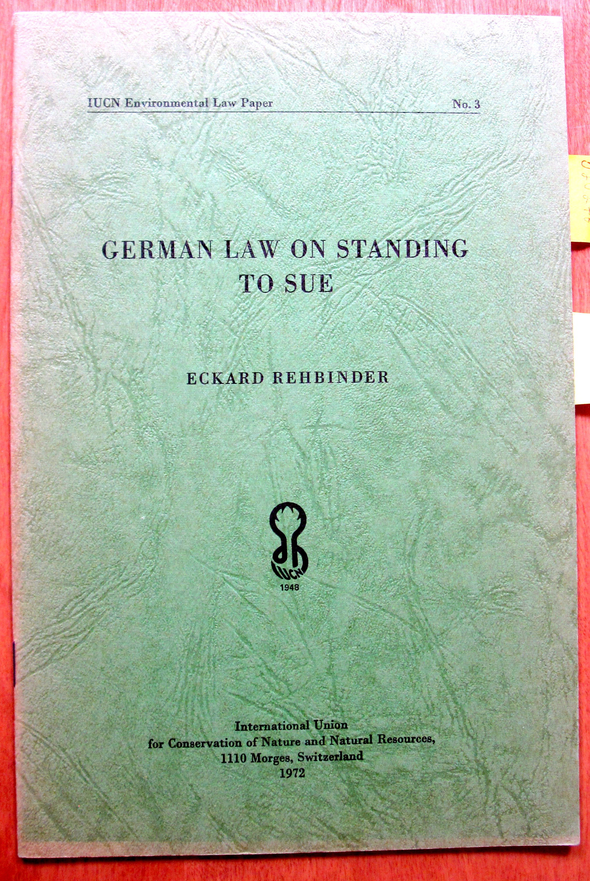 German Law on Standing to Sue by Eckard Rehbinder 1st Edition. 1972