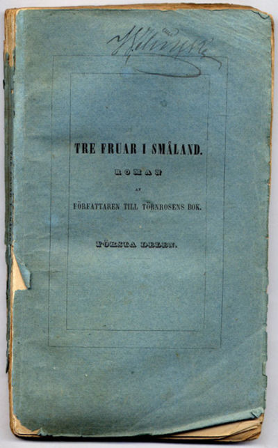 Tre fruar i Småland. Roman af författaren till…