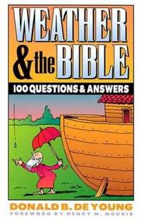Weather and the Bible: 100 Questions & Answers