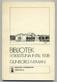 Bibliotek i Eskilstuna fram till 1938.