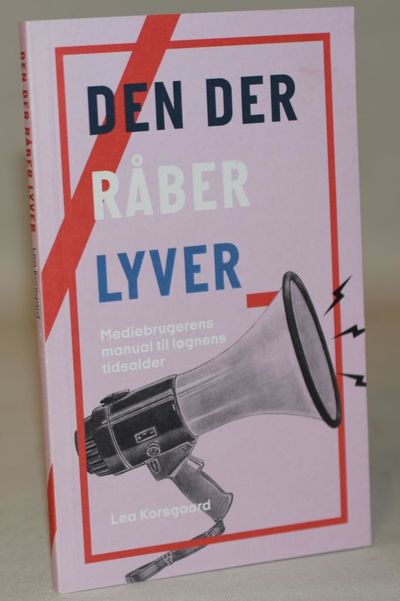 Den der råber lyver - Mediebrugerens manual til…