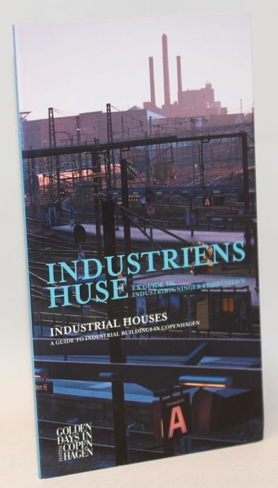 Industriens huse - en guide til industribygninger…