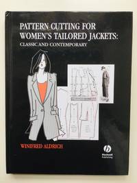 Pattern Cutting for Women's Tailored Jackets: Classic and Contemporary