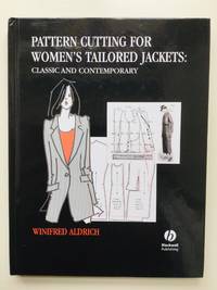 Pattern Cutting for Women&#039;s Tailored Jackets: Classic and Contemporary by Aldrich, Winifred