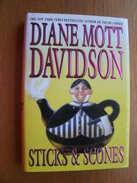 Sticks & Scones by Diane Mott Davidson - First edition first printing - 2001 - from Scene of the Crime Books, IOBA (SKU: 18524)