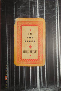 In The Pines (Inscribed) by Alice Notley - Paperback - Signed First Edition - 2007 - from Derringer Books (SKU: 30424)