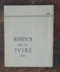 The Trial of the Kaiser (SIGNED) by Edward Menkin - Paperback - Third Edition - 1918 - from Book Gallery // Mike Riley (SKU: 104255)