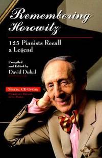 Remembering Horowitz : 125 Pianists Recall a Legend