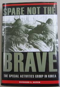 image of Spare Not the Brave: The Special Activities Group in Korea