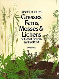 Grasses Ferns Mosses & Lichens of Great Britain and Ireland.