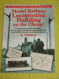 Model Railway Locomotive Building on the Cheap!