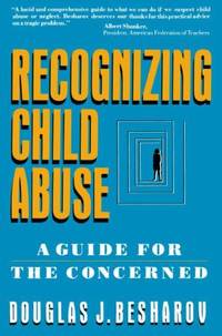 Recognizing Child Abuse : A Guide for the Concerned