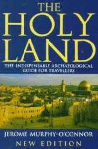 The Holy Land: An Archaeological Guide from Earliest Times to 1700 by Jerome Murphy-O'Connor - 1992-08-20