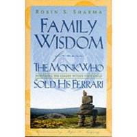 image of FAMILY WISDOM FROM THE MONK WHO SOLD HIS FERRARI Nurturing the Leader Within Your Child