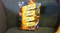 The Thinking Woman's Guide to Real Magic