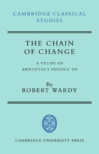 The Chain of Change: A Study of Aristotle's Physics VII
