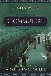 image of Commuters: The History of a British Way of Life