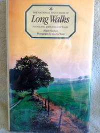 The National Trust Book of Long Walks in England, Scotland, and Wales by Adam Nicholson - 1st edition - 1981 - from civilizingbooks (SKU: 2490SCD-6804)