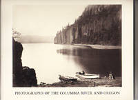 PHOTOGRAPHS OF THE COLUMBIA RIVER AND OREGON by Watkins, Carleton E - 1979