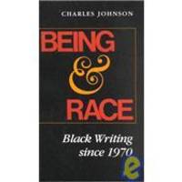 Being and Race: Black Writing Since 1970